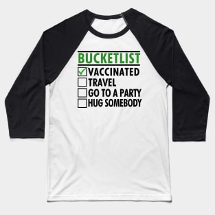 Bucketlist after Vaccine Travel Party Hugs Baseball T-Shirt